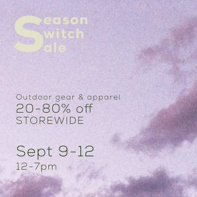 Season Switch Sale, outdoor gear and apparel 20 to 80% off storewide, Sept 9 to 12